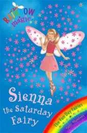Rainbow Magic: Sienna The Saturday Fairy: The Fun Day Fairies Book 6