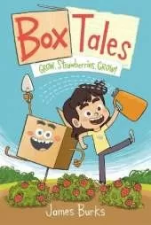 Box Tales: Grow, Strawberries, Grow!