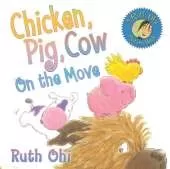 Chicken, Pig, Cow On the Move