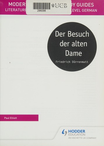 Modern Languages Study Guides: Der Besuch der Alten Dame: Literature Study Guide for AS/A-Level German