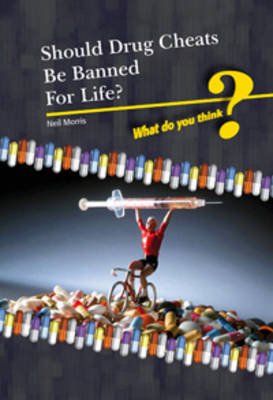 Should Drugs Cheats Be Banned for Life?
