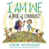 I Am We: A Book of Community (A Picture Book)