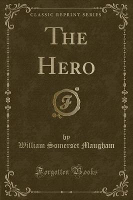 The Hero (Classic Reprint)