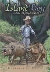 Island Boy: And the Unforgettables