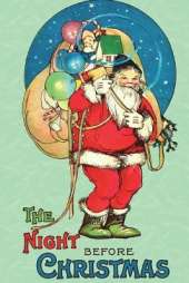 The Night Before Christmas: The Uncensored 1917 Classic Color Edition