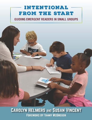 Intentional From the Start: Guiding Emergent Readers in Small Groups