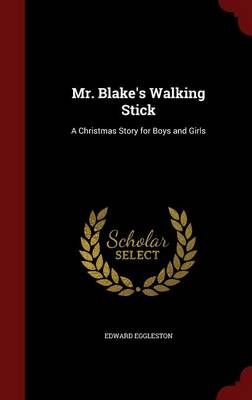 Mr. Blake's Walking Stick: A Christmas Story for Boys and Girls