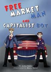Free Market Man and Capitalist Boy