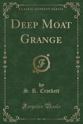 Deep Moat Grange (Classic Reprint)