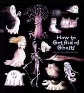 How To Get Rid Of Ghosts