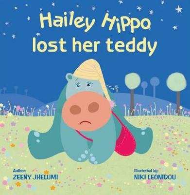 Hailey Hippo lost her Teddy: Board Book