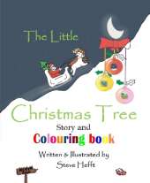The Little Christmas Tree. Story and Colouring Book