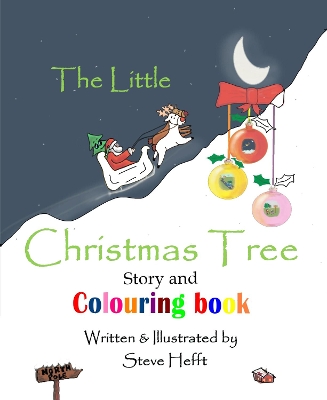 The Little Christmas Tree. Story and Colouring Book