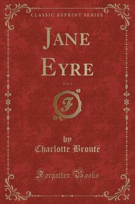Jane Eyre, Vol. 2 (Classic Reprint)