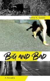 Big and Bad: A Novella