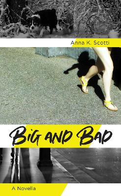 Big and Bad: A Novella