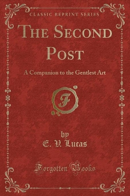 The Second Post: A Companion to the Gentlest Art (Classic Reprint)
