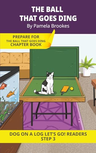 The Ball that Goes Ding: Short Decodable Books Prepare Students for Reading DOG ON A LOG Decodable Chapter Books. For Beginning Readers and Students with Dyslexia. (Step 3--ng, -nk)