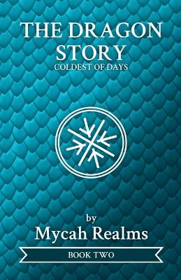 The Dragon Story: Coldest of Days