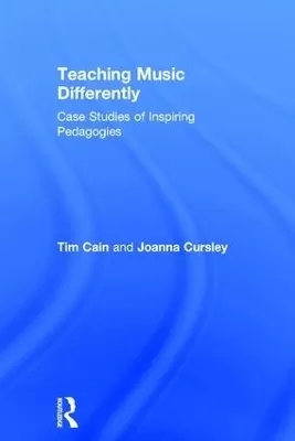 Teaching Music Differently: Case Studies of Inspiring Pedagogies