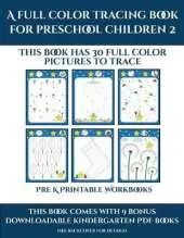 Pre K Coloring (A full color tracing book for preschool children 2): This book has 30 full color pictures for kindergarten children to trace