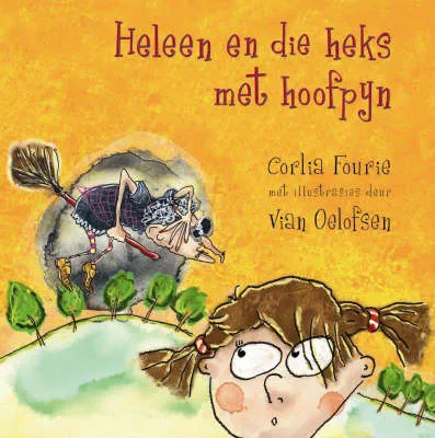 Heleen En Die Heks Met Die Hoofpyn