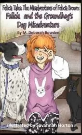Felicia Tales: Felicia and the Groundhog's Day Misadventure