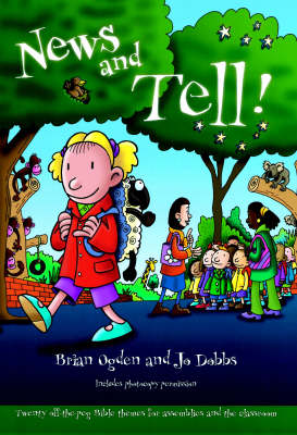 News and Tell: Twenty Off-the-peg Bible Themes for Assemblies and the Classroom