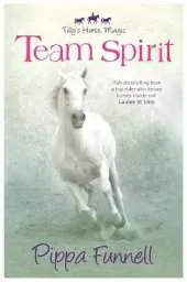 Tilly's Horse, Magic: Team Spirit: Book 1