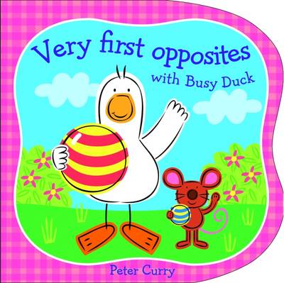 Very First Opposites with Busy Duck