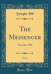 The Messenger, Vol. 2: December, 1905 (Classic Reprint)