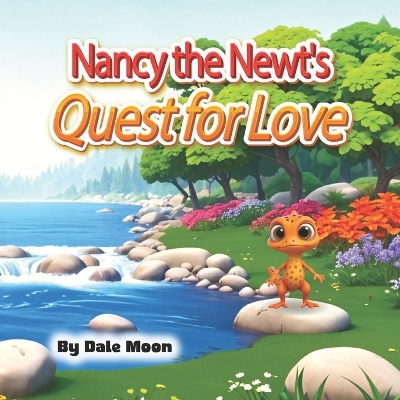 Nancy the Newt's Quest for Love