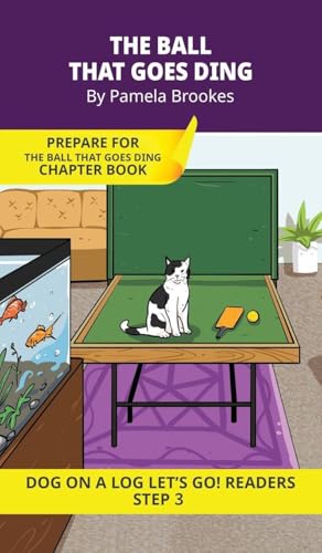 The Ball that Goes Ding: Short Decodable Books Prepare Students for Reading DOG ON A LOG Decodable Chapter Books. For Beginning Readers and Students with Dyslexia. (Step 3--ng, -nk)