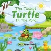 The Tiniest Turtle In The Pond: Story of Courage and Kind Heart, 2-5 Years Old: Delightful English Reading Stories with Beautiful Illustrations for Kids
