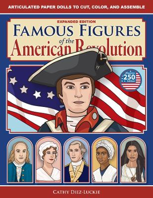 Famous Figures of the American Revolution, Expanded Edition