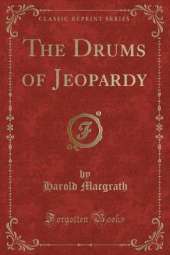 The Drums of Jeopardy (Classic Reprint)