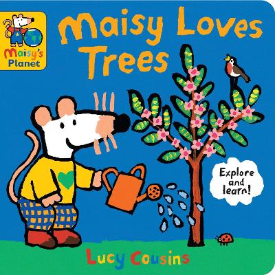 Maisy Loves Trees: A Maisy's Planet Book: A perfect gift to encourage outdoor exploring and screen-free fun for ages 1–4
