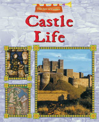 The Age of Castles: Castle Life