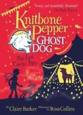 Knitbone Pepper (2): The Last Circus Tiger