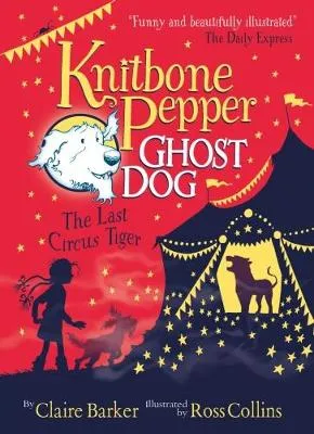 Knitbone Pepper (2): The Last Circus Tiger