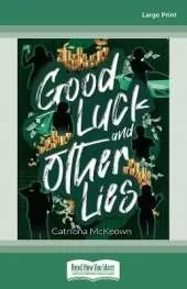 Good Luck and Other Lies