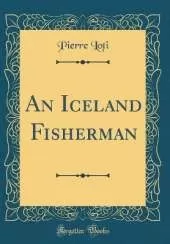 An Iceland Fisherman (Classic Reprint)