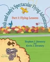 Josh and Andy's Spectacular Flying Adventures: Part 1: Flying Lessons