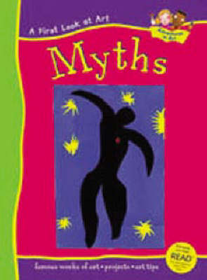 A FIRST LOOK AT ART MYTHS AND LEGEN