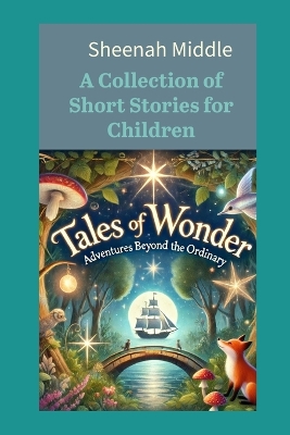 Tales of Wonder: Adventures Beyond the Ordinary