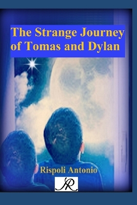 The Strange Journey of Tomas and Dylan