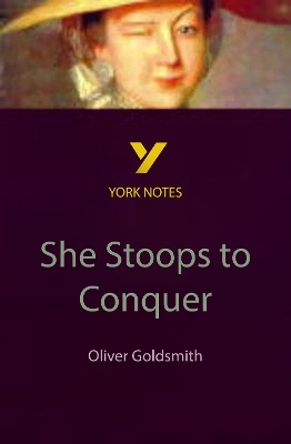 She Stoops to Conquer : everything you need to catch up, study and prepare for 2025 assessments and 2026 exams