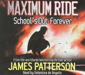 Maximum Ride: School's Out Forever
