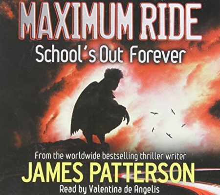 Maximum Ride: School's Out Forever