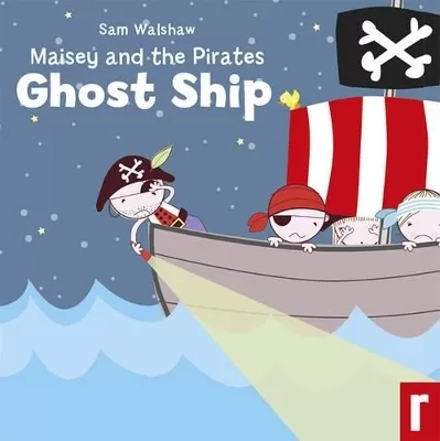 Maisey and the Pirates: Ghost Ship